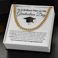 To a Brilliant Man | Cuban Link Necklace | Graduation