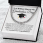To a Brilliant Man | Cuban Link Necklace | Graduation