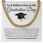 To a Brilliant Man | Cuban Link Necklace | Graduation