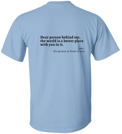 Dear Person Behind Me TShirt