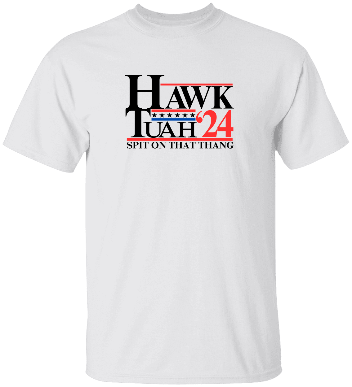 Hawk Tuah T Shirt