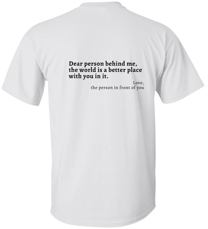 Dear Person Behind Me TShirt