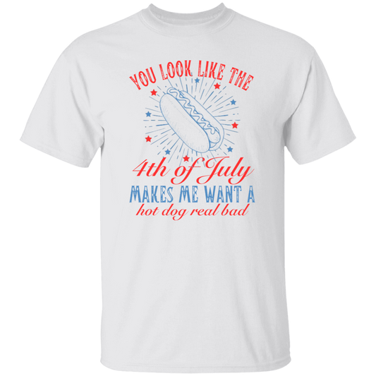 You look like the 4th of July T-Shirt