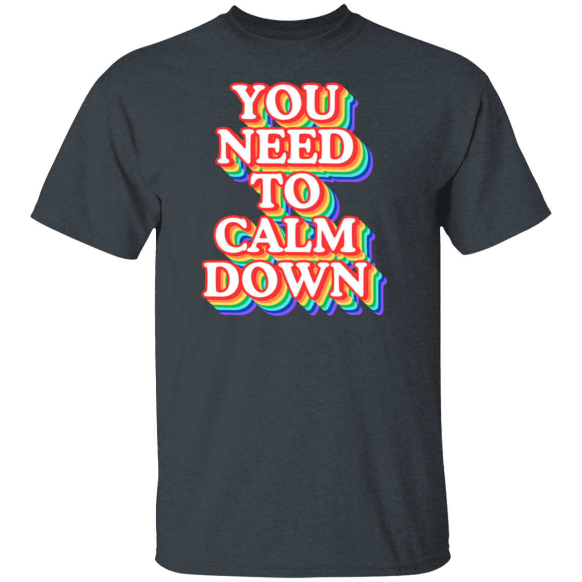 Calm Down TShirt