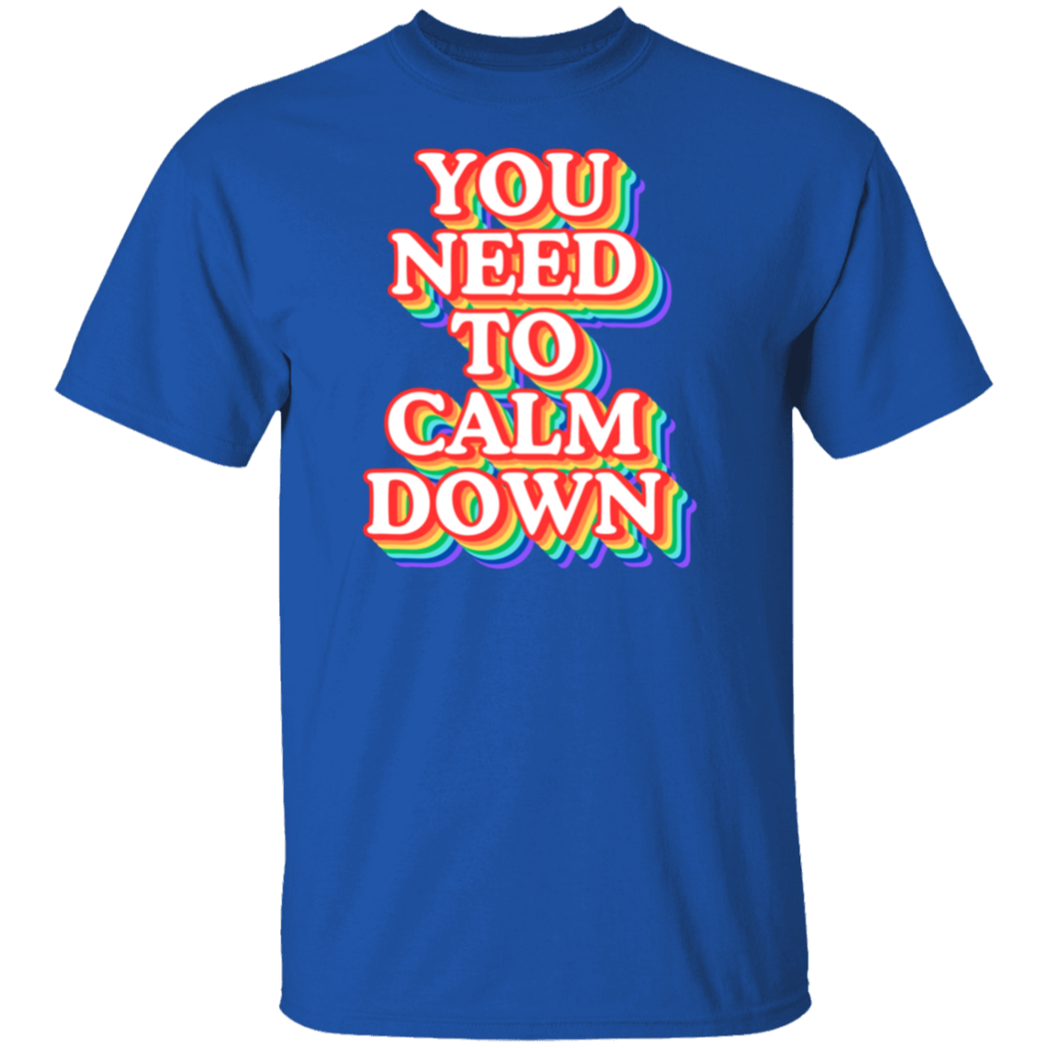 Calm Down TShirt