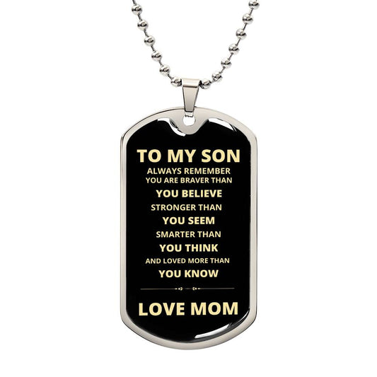 TO MY SON | FROM MOM | ALWAYS REMEMBER DOG TAG